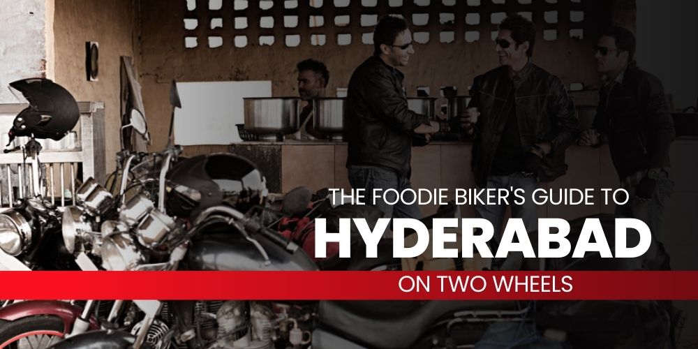 The Foodie Biker's Guide to Hyderabad on Two Wheels