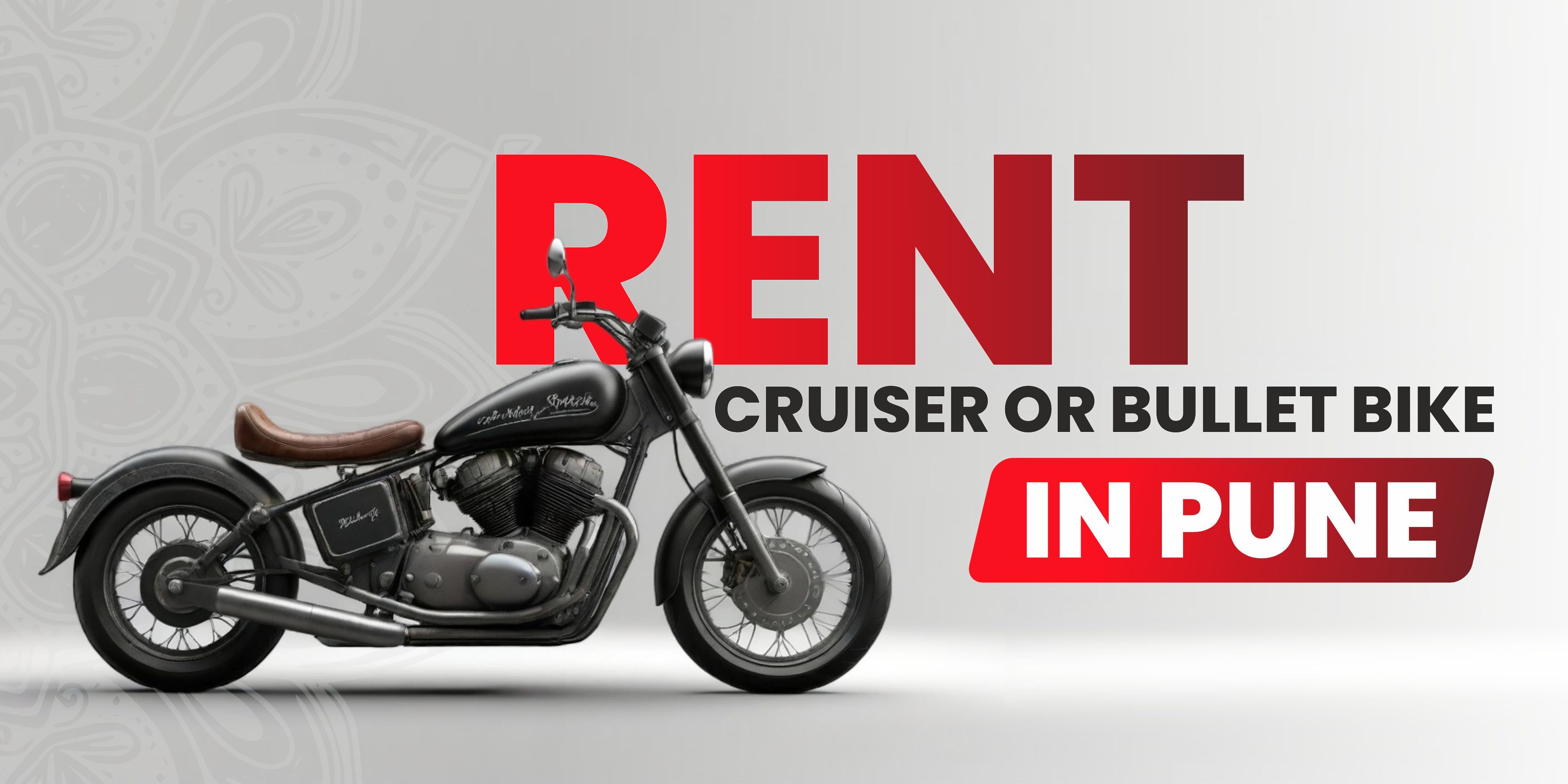 cruiser and bullet bike rentals in pune
