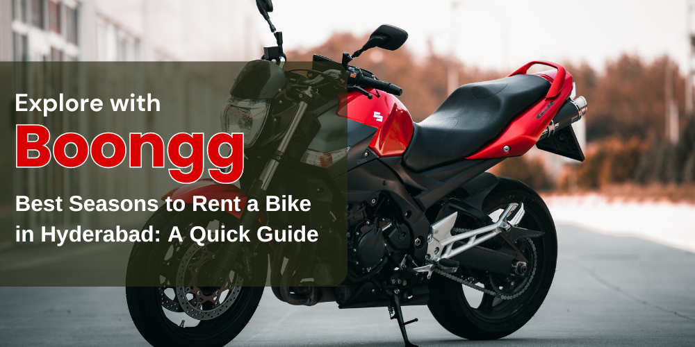 Discover the Best Seasons to Rent a Bike in Hyderabad